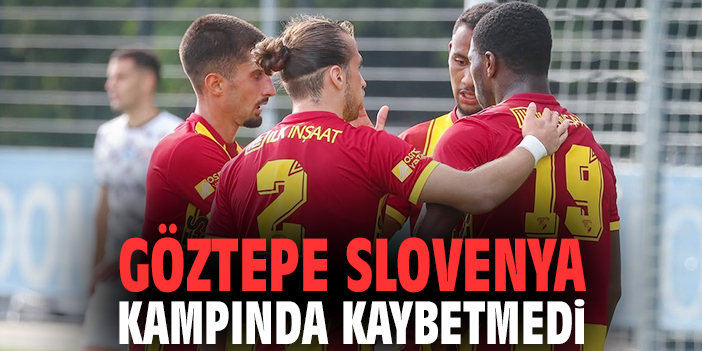 Göztepe Slovenya kampında kaybetmedi