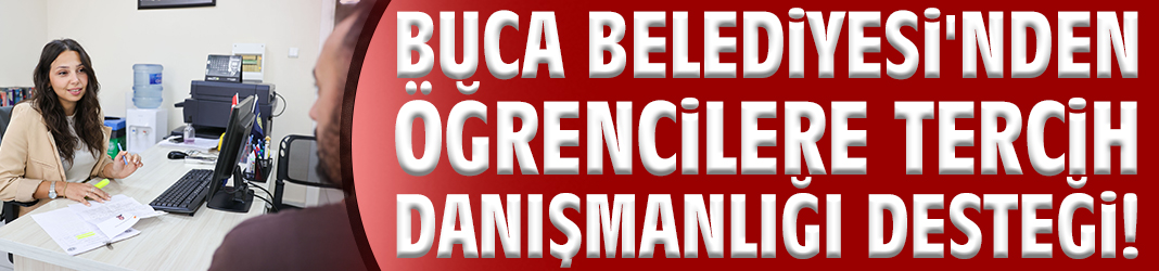 Buca Belediyesi'nden öğrencilere tercih danışmanlığı desteği!