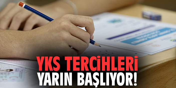 YKS tercihleri yarın başlıyor!