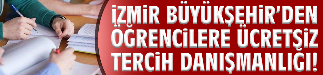 Büyükşehir’den öğrencilere ücretsiz tercih danışmanlığı!
