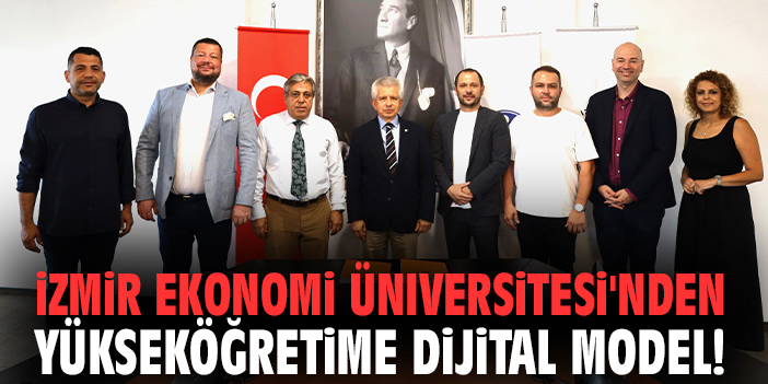 İzmir Ekonomi Üniversitesi'nden yükseköğretime dijital model!