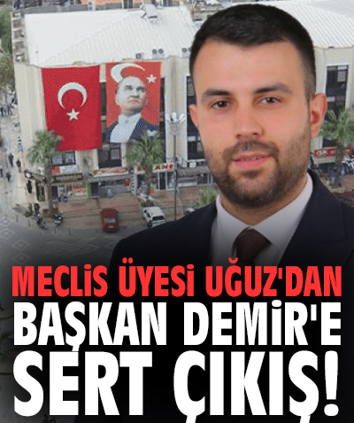Meclis Üyesi Uğuz'dan Başkan Demir'e: Koltuk kavganız bittiyse gerçek gündemimize dönelim!