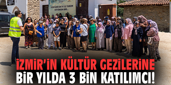 İzmir’in kültür gezilerine bir yılda 3 bin katılımcı!