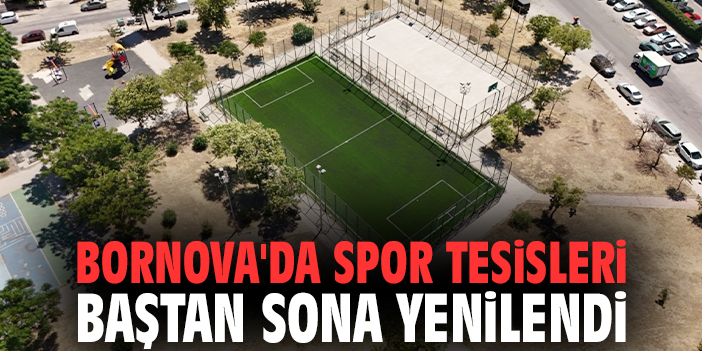 Bornova'da spor tesisleri baştan sona yenilendi