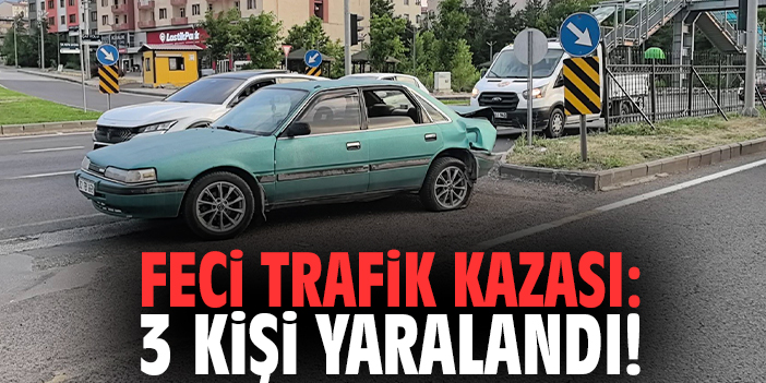 Feci trafik kazası: 3 kişi yaralandı!