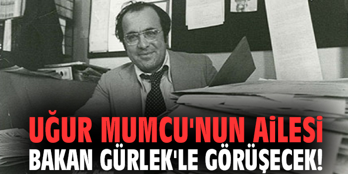 Uğur Mumcu'nun ailesi Bakan Gürlek'le görüşecek!