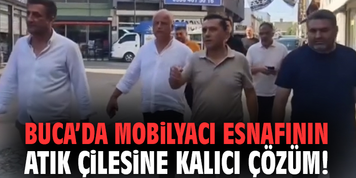 Buca’da mobilyacı esnafının atık çilesine kalıcı çözüm!