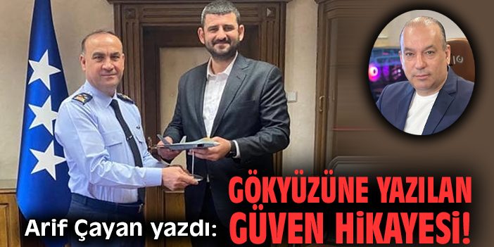 Gökyüzüne yazılan güven hikayesi!