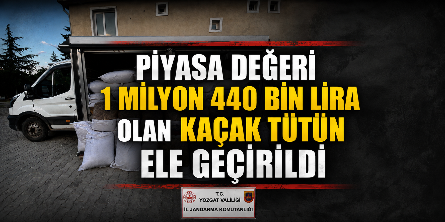 Piyasa değeri 1 milyon 440 bin lira olan kaçak tütün ele geçirildi