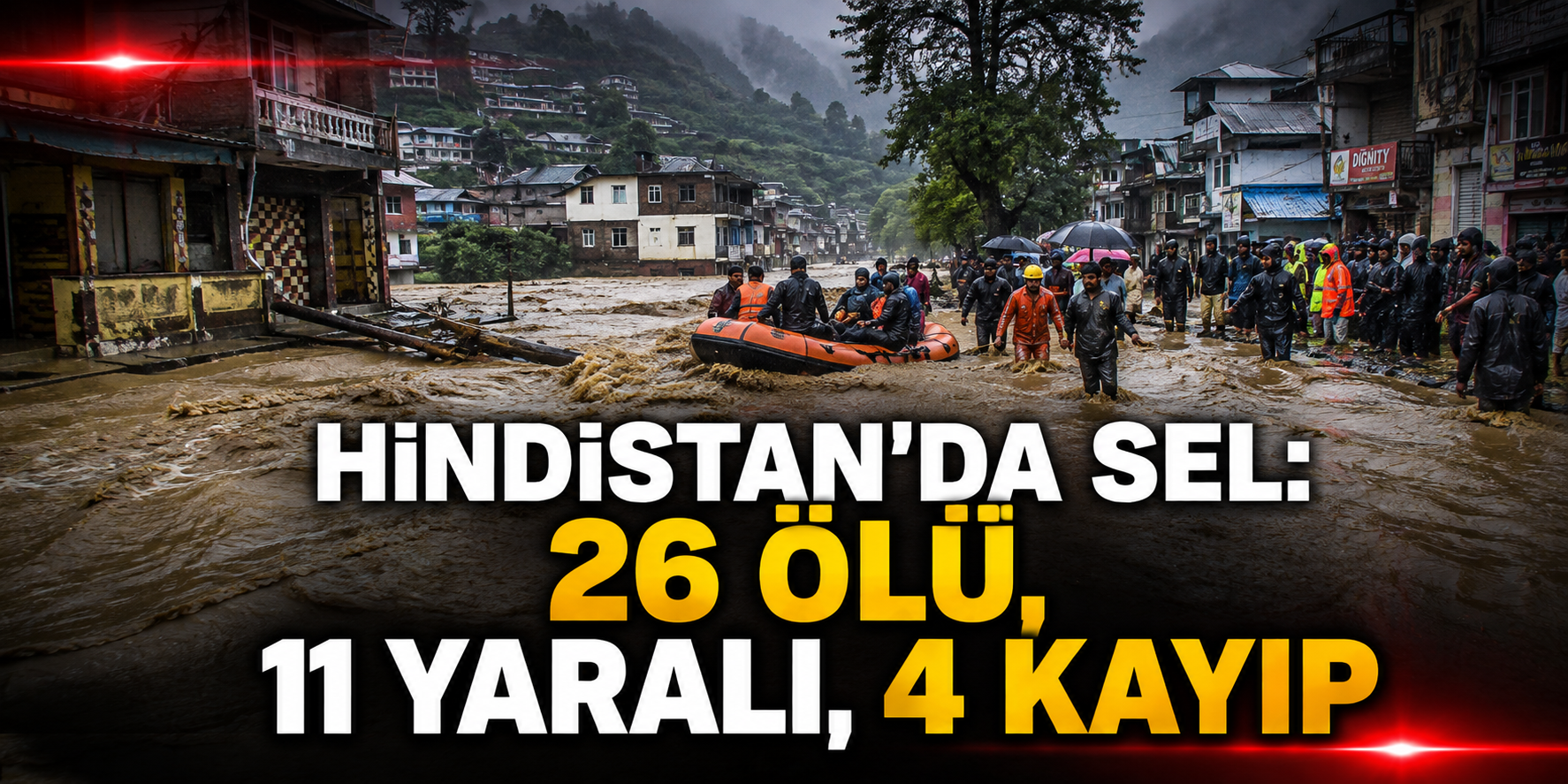 Hindistan'da sel: 26 ölü, 11 yaralı, 4 kayıp