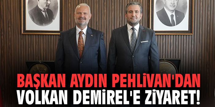 Başkan Aydın Pehlivan'dan Volkan Demirel'e tebrik ziyareti!