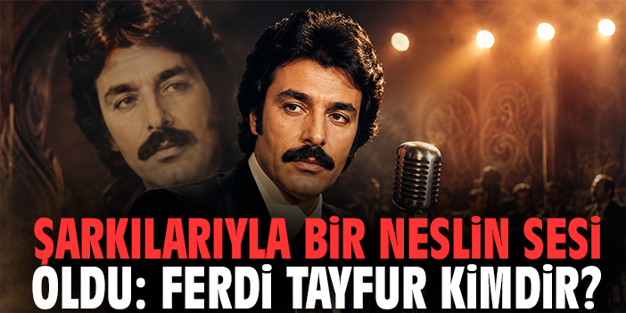 Şarkılarıyla bir neslin sesi oldu: Ferdi Tayfur kimdir?