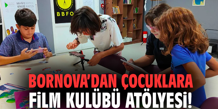 Bornova’dan çocuklara “Film Kulübü” atölyesi
