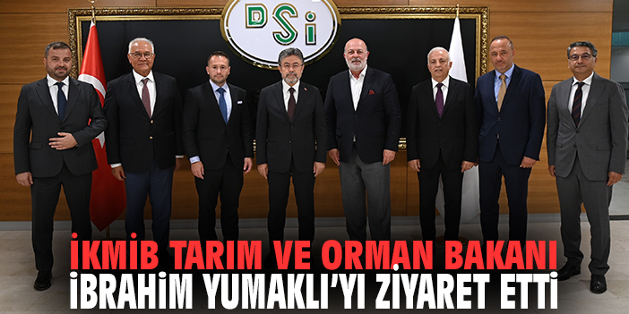 İKMİB, Bakan Yumaklı'yı ziyaret etti