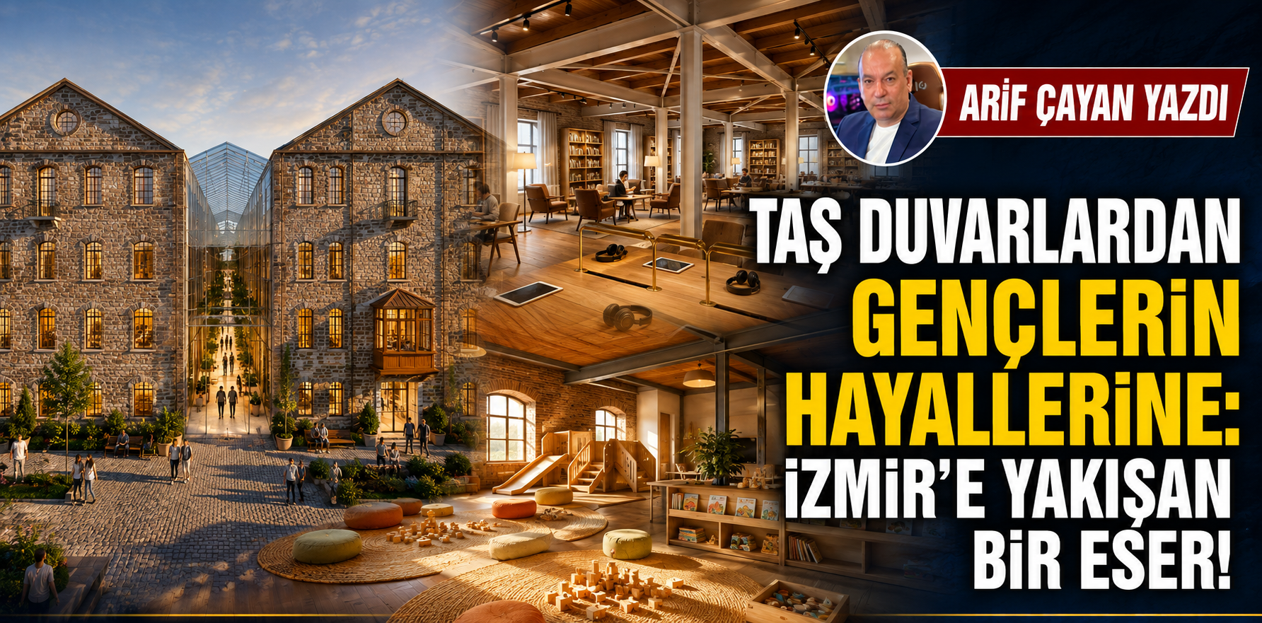 Taş duvarlardan gençlerin hayallerine: İzmir'e yakışan bir eser!