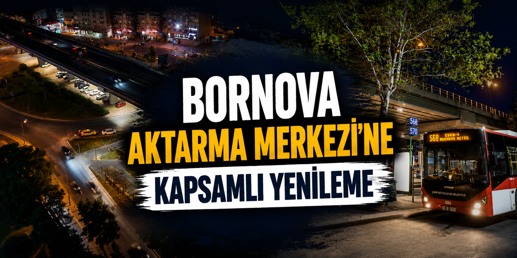 Büyükşehir’den Bornova Aktarma Merkezi’ne kapsamlı yenileme