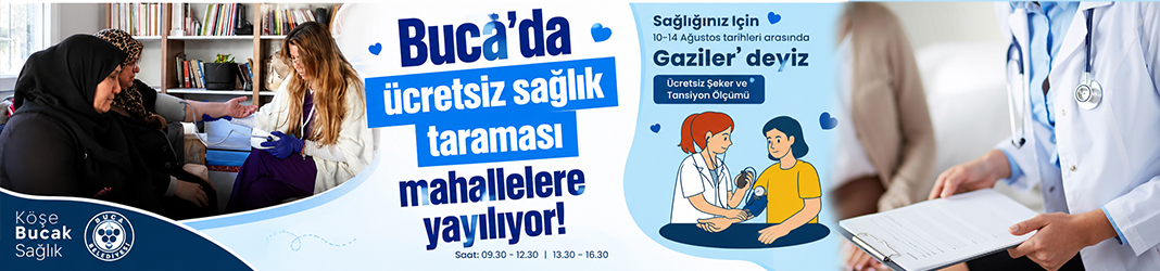 Buca’da ücretsiz sağlık taraması mahallelere yayılıyor!