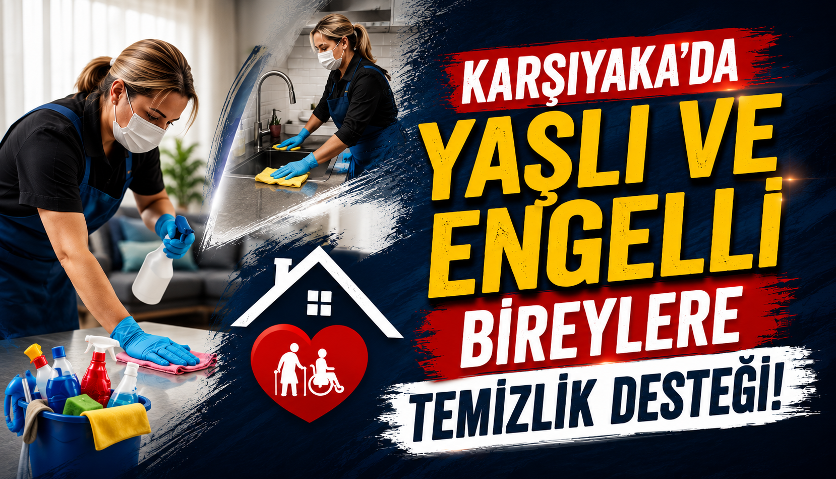 Karşıyaka’da yaşlı ve engelli bireylere temizlik desteği!