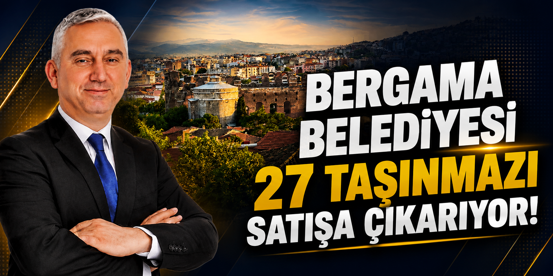Bergama Belediyesi 27 taşınmazı satışa çıkarıyor!