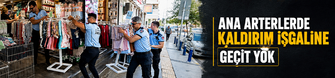 Ana arterlerde kaldırım işgaline geçit yok