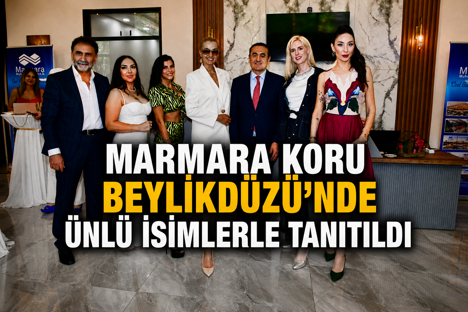 Marmara Koru Beylikdüzü’nde ünlü isimlerle tanıtıldı