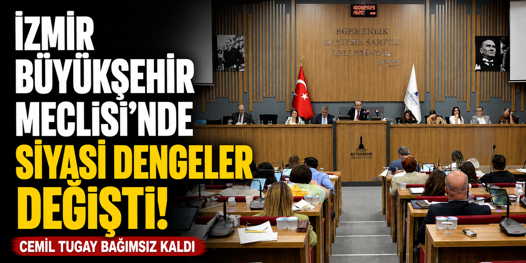 İzmir Büyükşehir Meclisi’nde siyasi dengeler değişti!