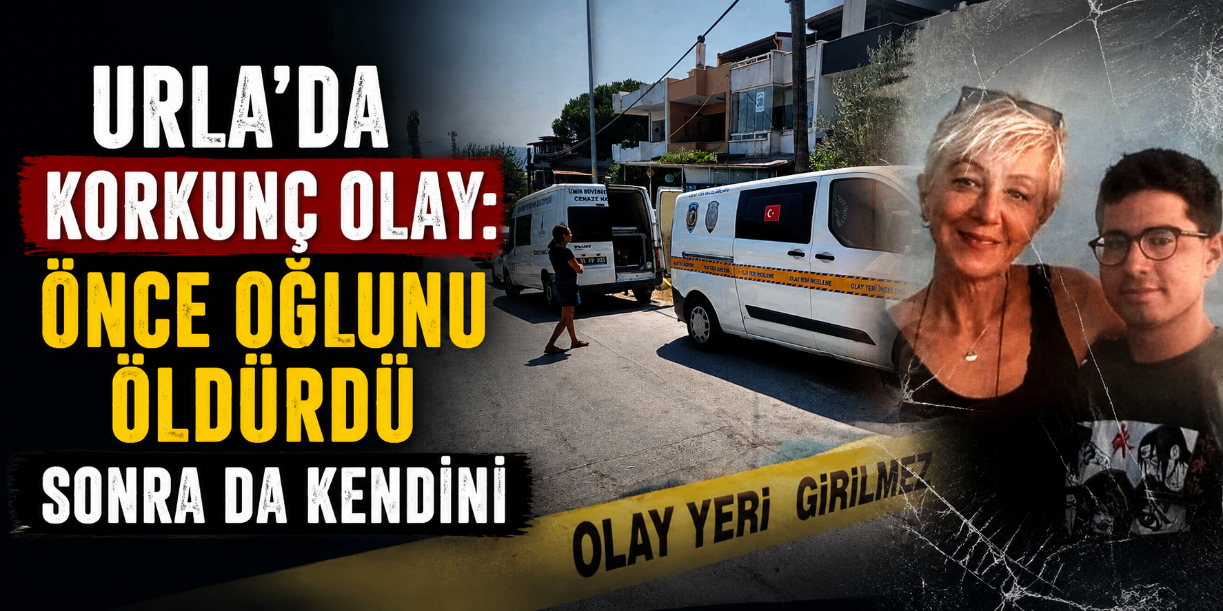 Korkunç olay: Urla’da anne ve oğul evde ölü bulundu