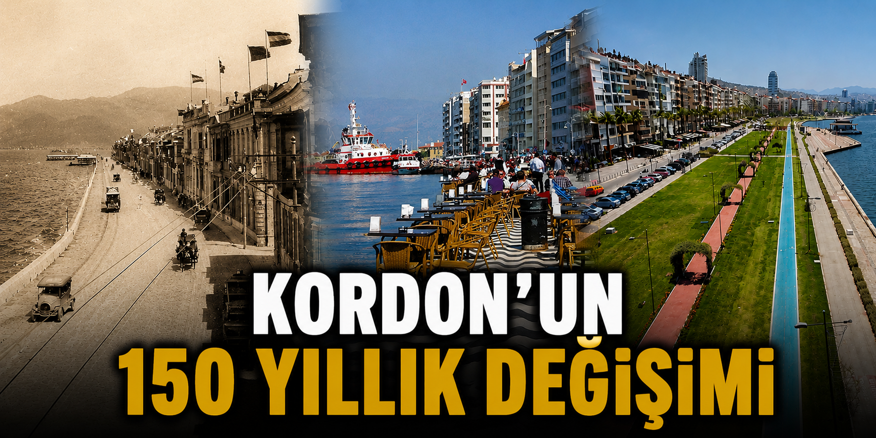 Kordon’un 150 yıllık değişimi