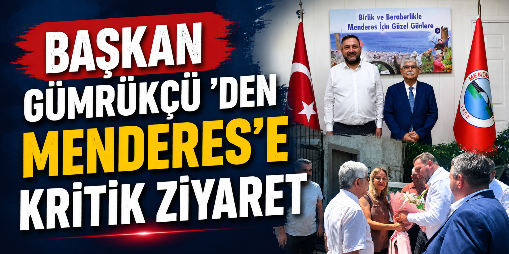 Başkan Gümrükçü 'den Menderes'e kritik ziyaret