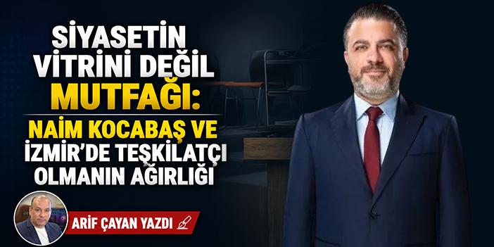 Muhalefetin teknik yüzü: Nail Kocabaş İzmir siyasetinde neden dikkat çekiyor?
