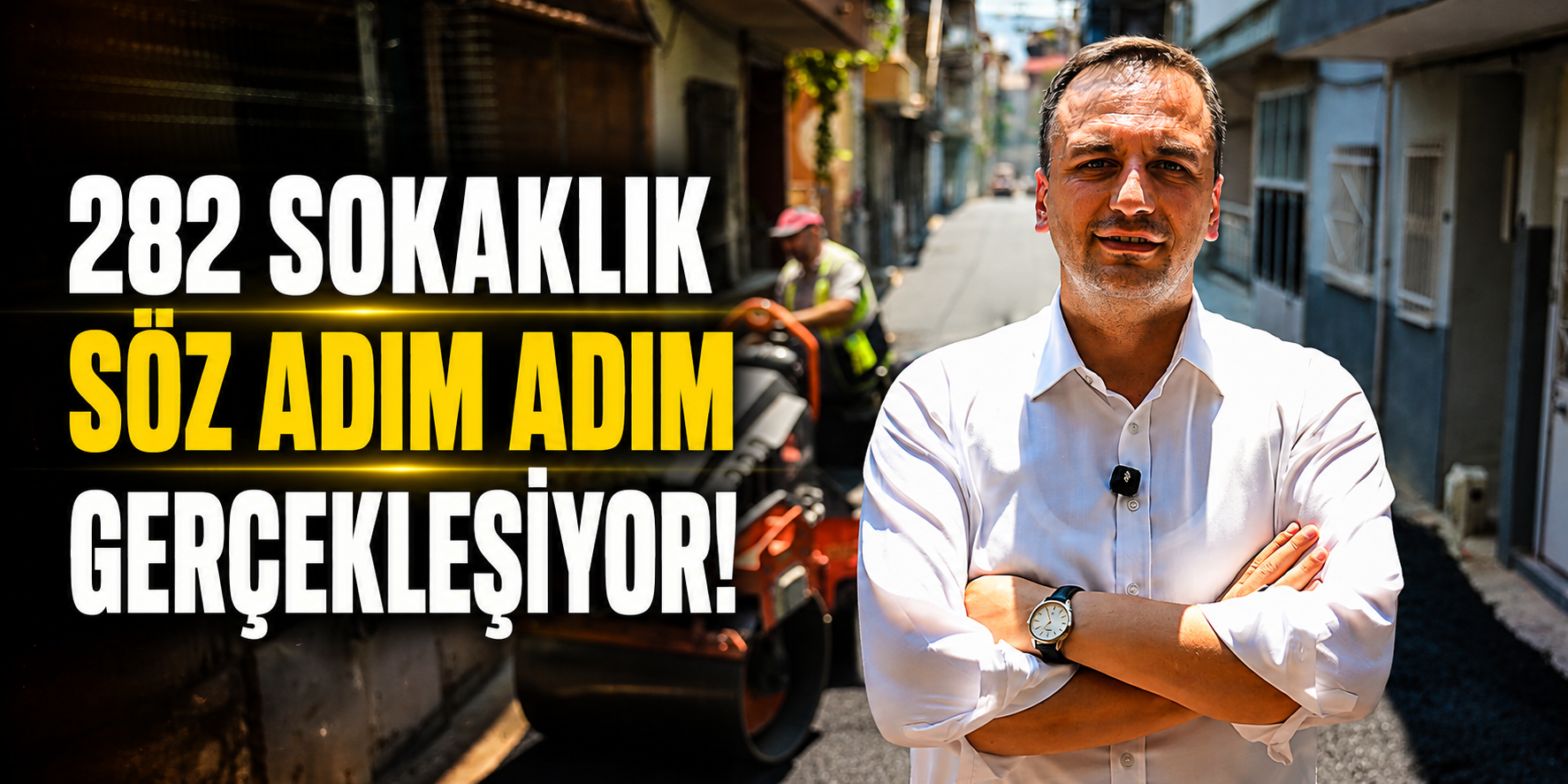 282 SOKAKLIK SÖZ ADIM ADIM GERÇEKLEŞİYOR!