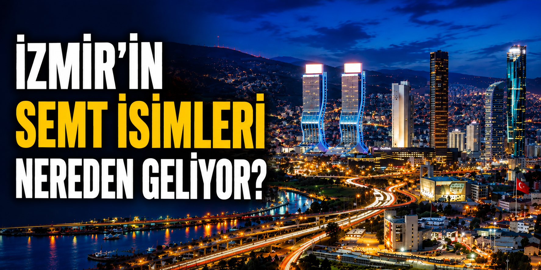 İzmir'in semt isimleri nereden geliyor?