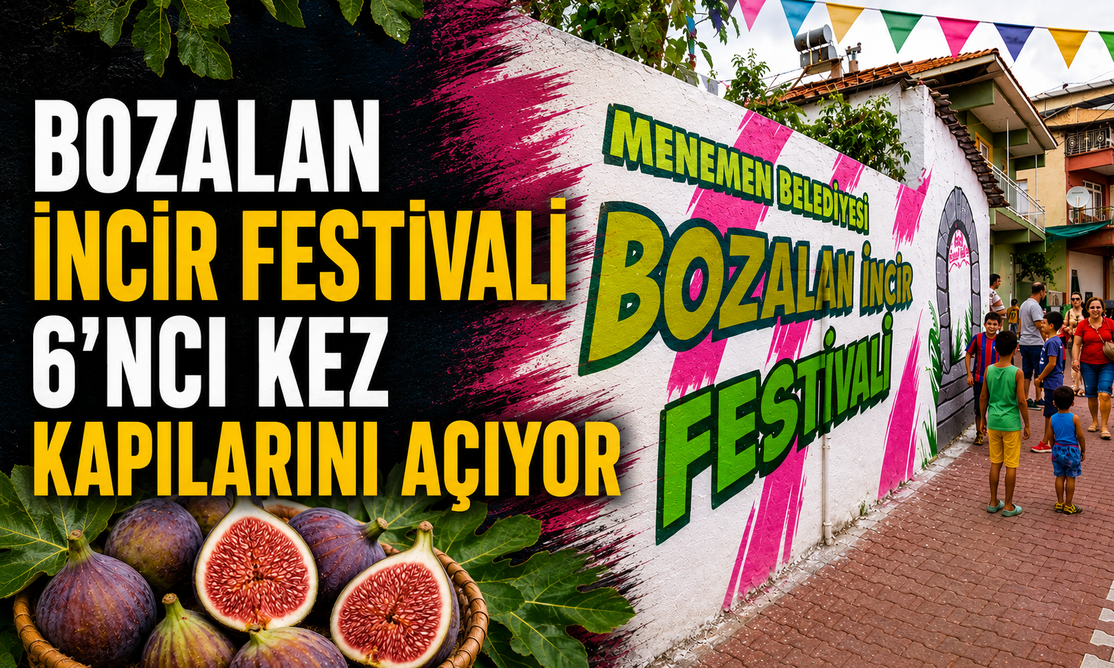 Bozalan İncir Festivali 6’ncı kez kapılarını açıyor