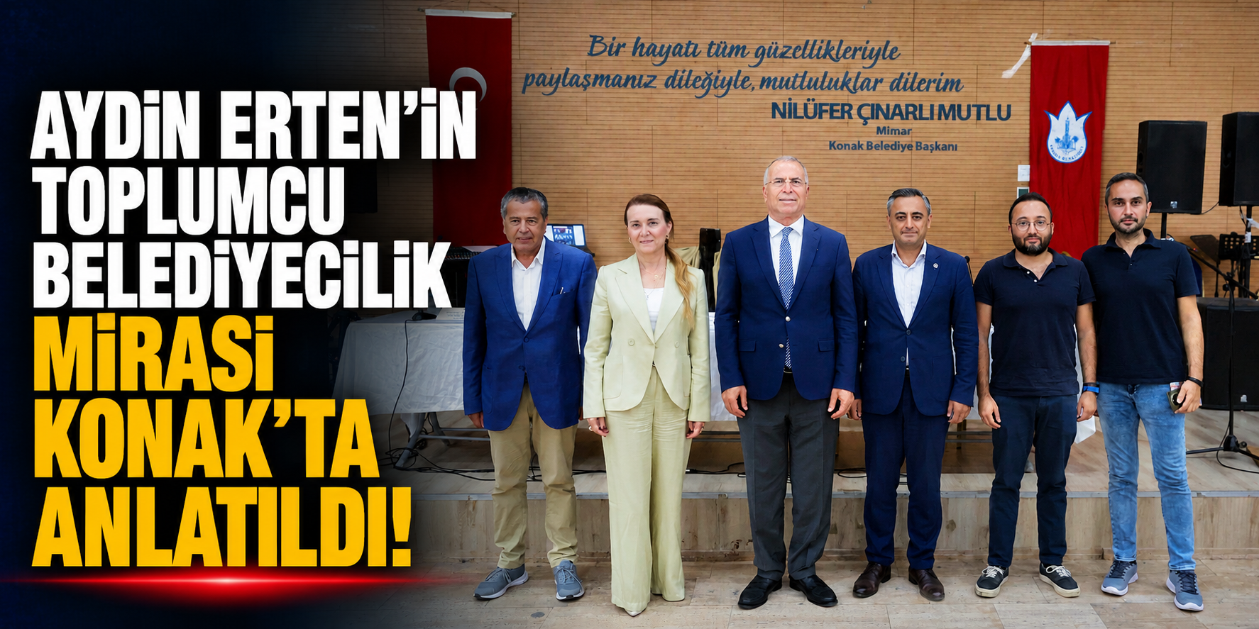 Aydın Erten’in toplumcu belediyecilik mirası Konak’ta anlatıldı!
