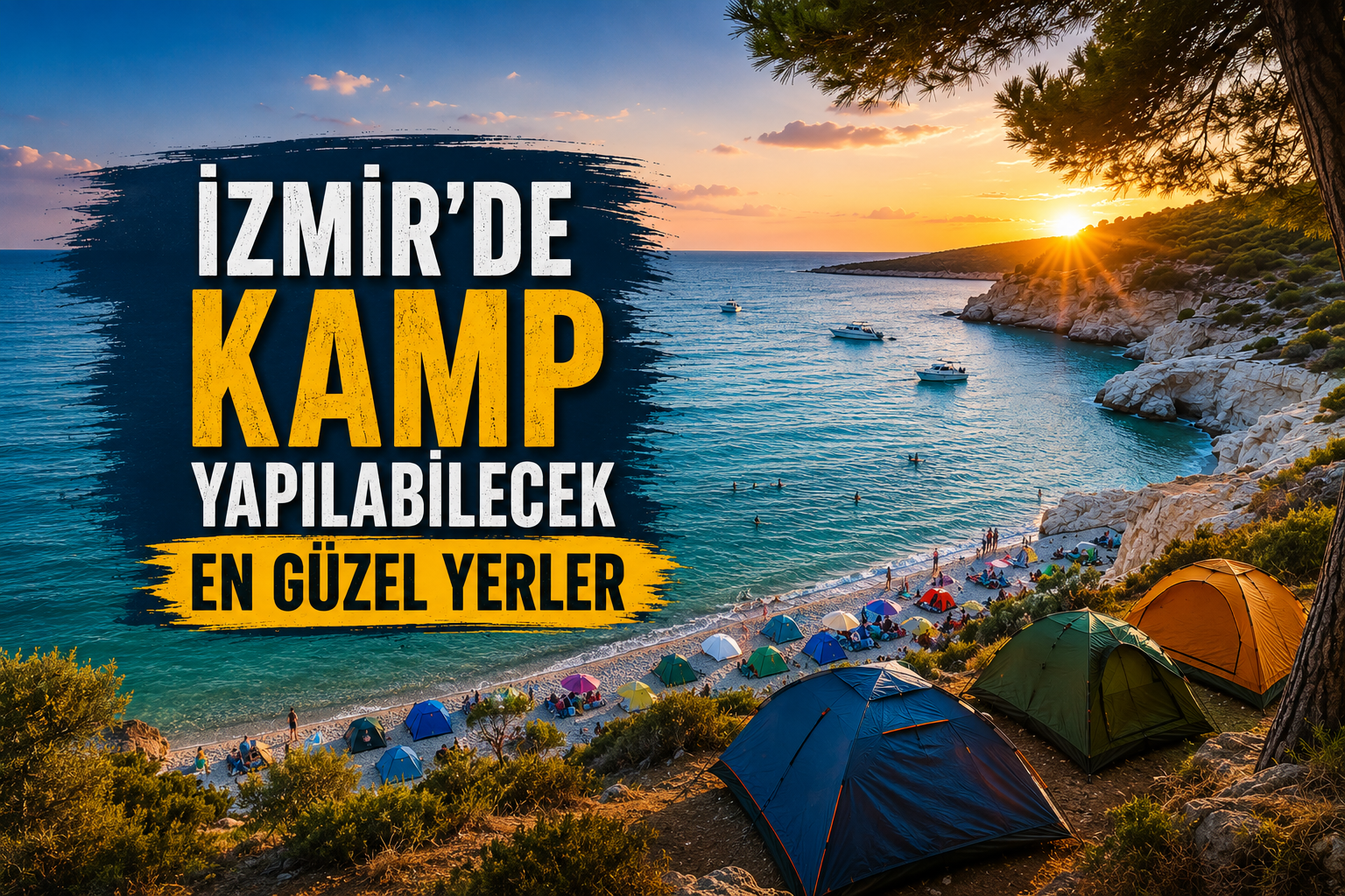 İzmir’de kamp yapılabilecek en güzel yerler