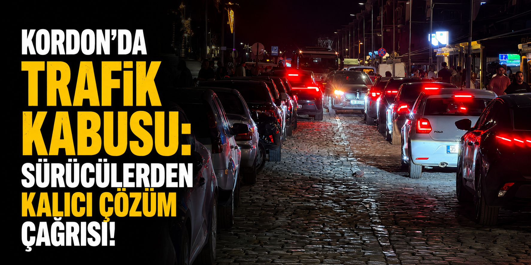 Kordon’da trafik kabusu: Sürücülerden kalıcı çözüm çağrısı!