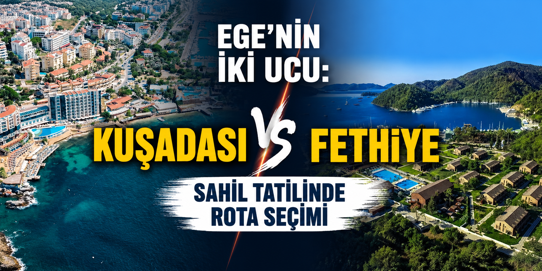 Ege'nin İki Ucu: Kuşadası mı Fethiye mi? Sahil Tatilinde Rota Seçimi