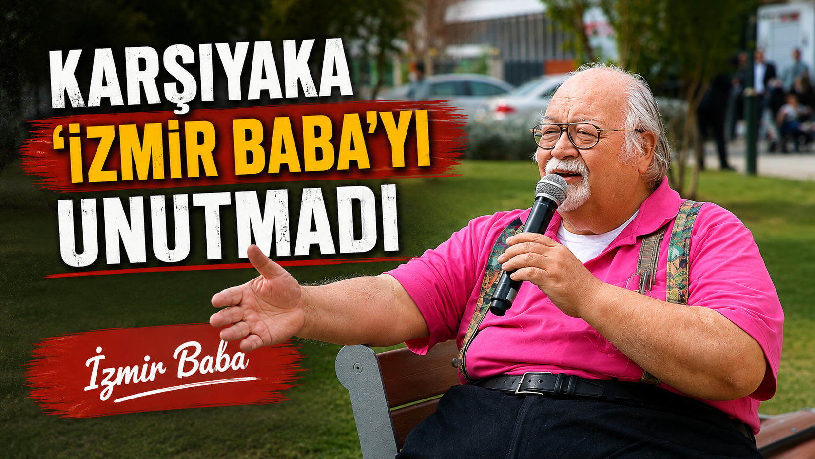Karşıyaka ‘İzmir Baba’yı unutmadı