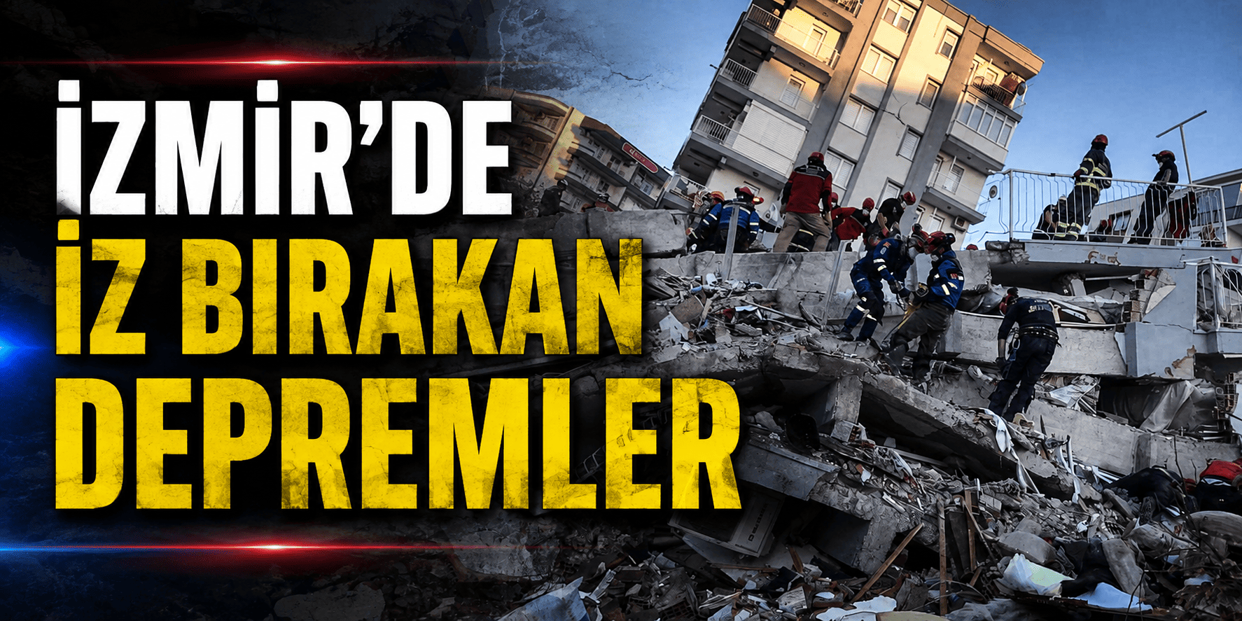 İzmir’de iz bırakan depremler