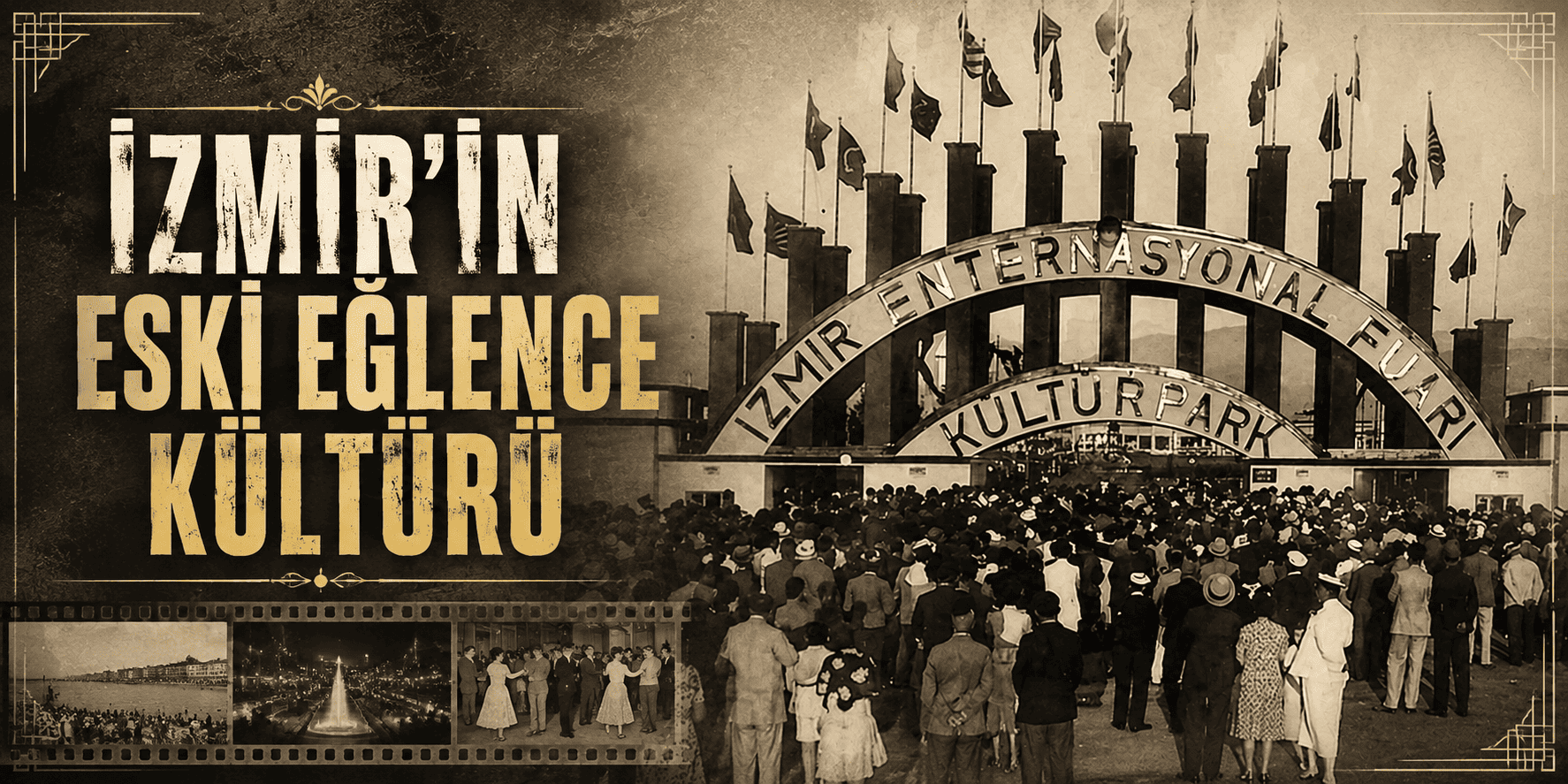 İzmir’in eski eğlence kültürü