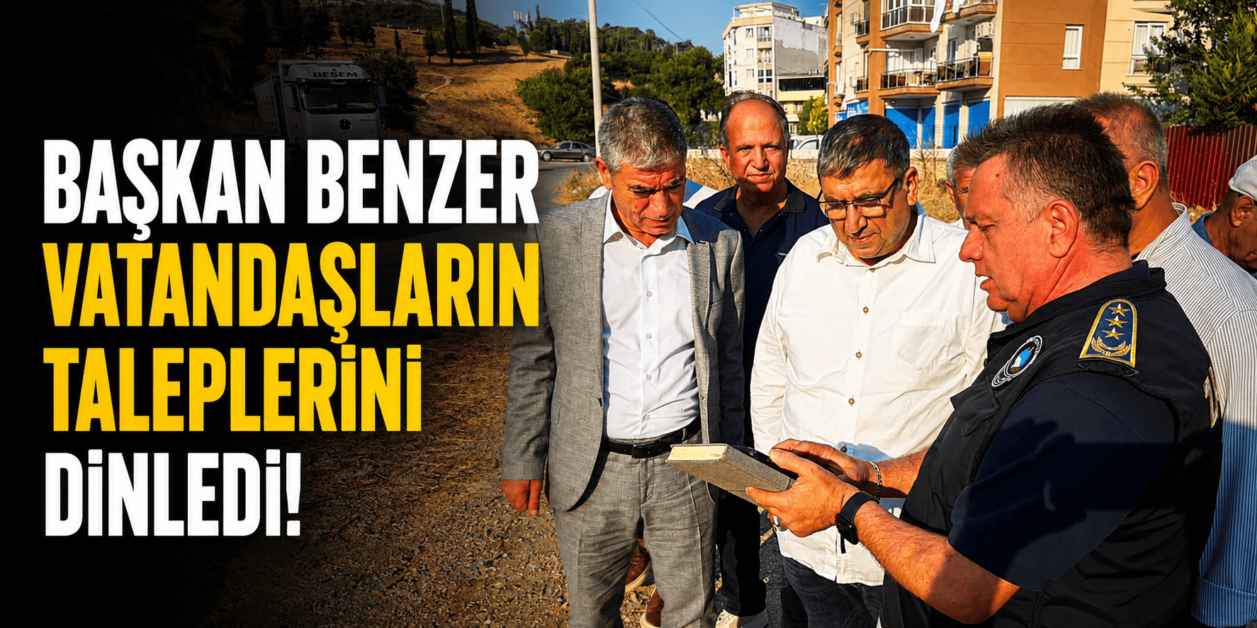 Başkan Benzer vatandaşların taleplerini dinledi