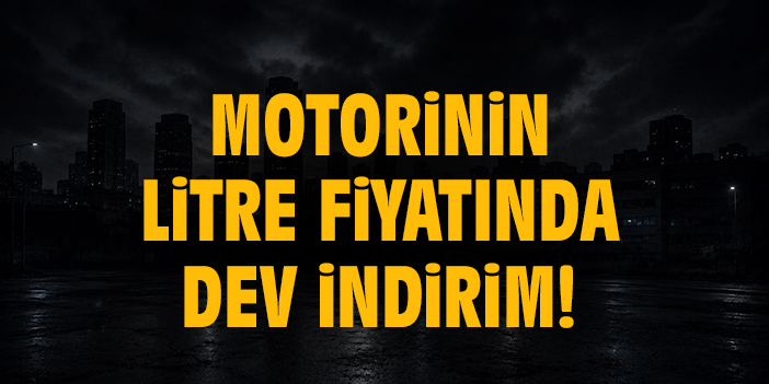 Motorinin litre fiyatında dev indirim!