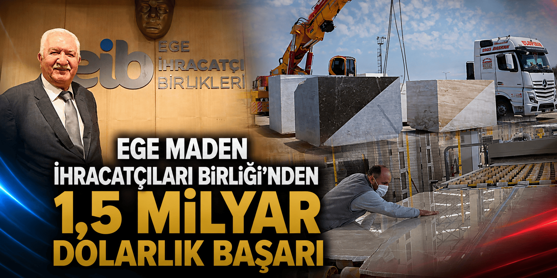 Ege Maden İhracatçıları Birliği'nden 1,5 milyar dolarlık başarı
