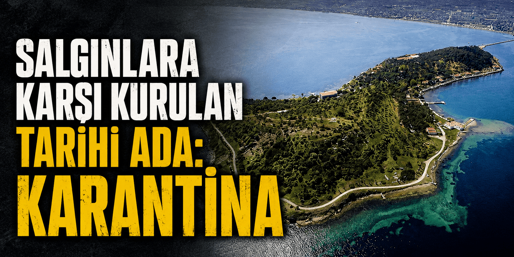 Salgınlara karşı kurulan tarihi ada: Karantina