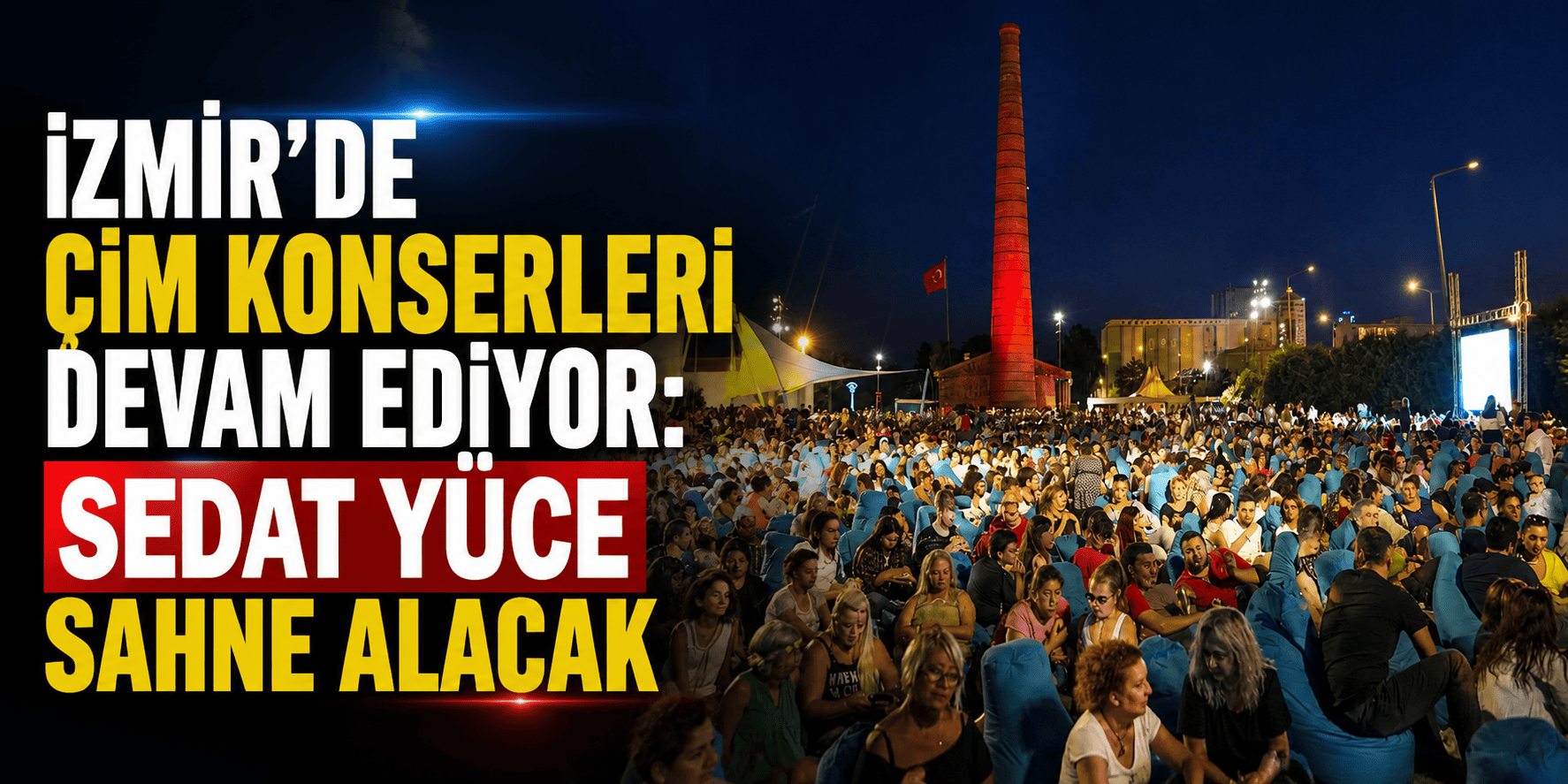 İzmir’de Çim Konserleri devam ediyor: Sedat Yüce sahne alacak