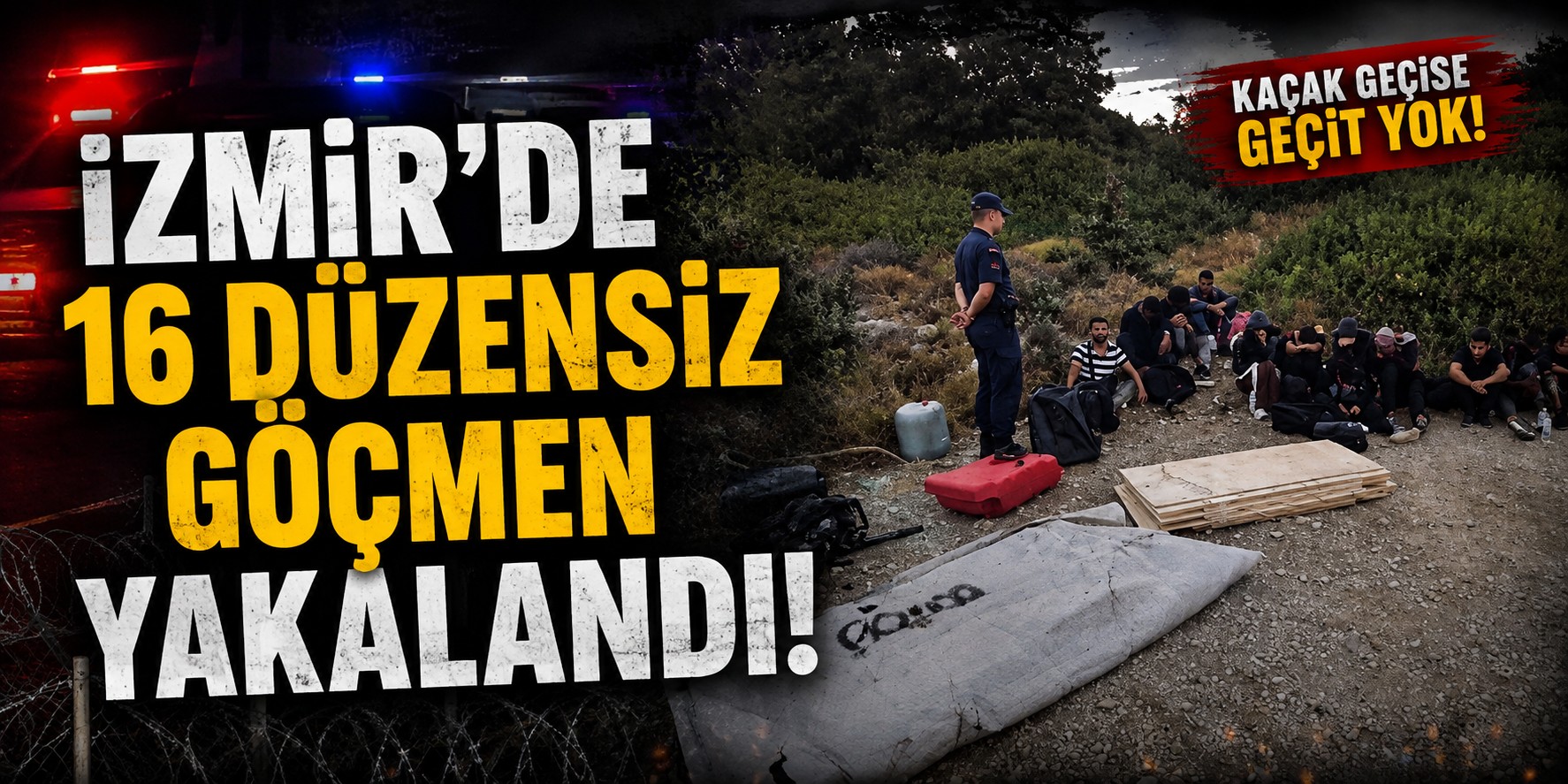 İzmir'de 16 düzensiz göçmen yakalandı!