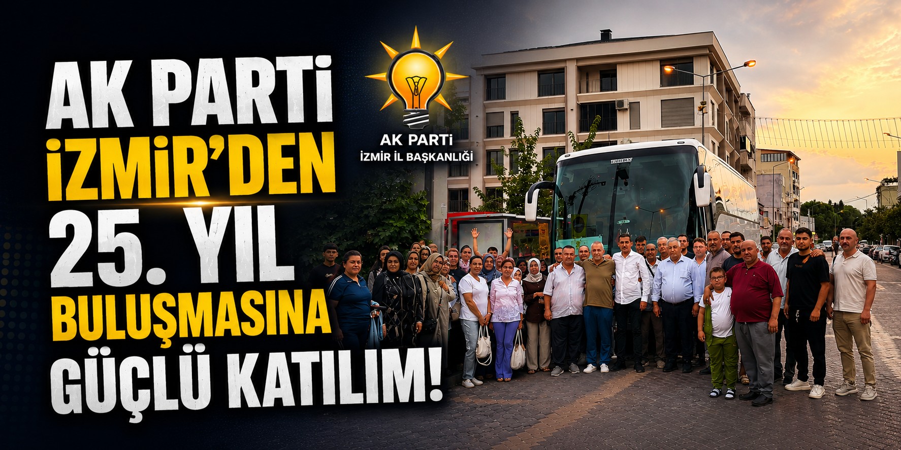 AK Parti İzmir’den 25. yıl buluşmasına güçlü katılım!