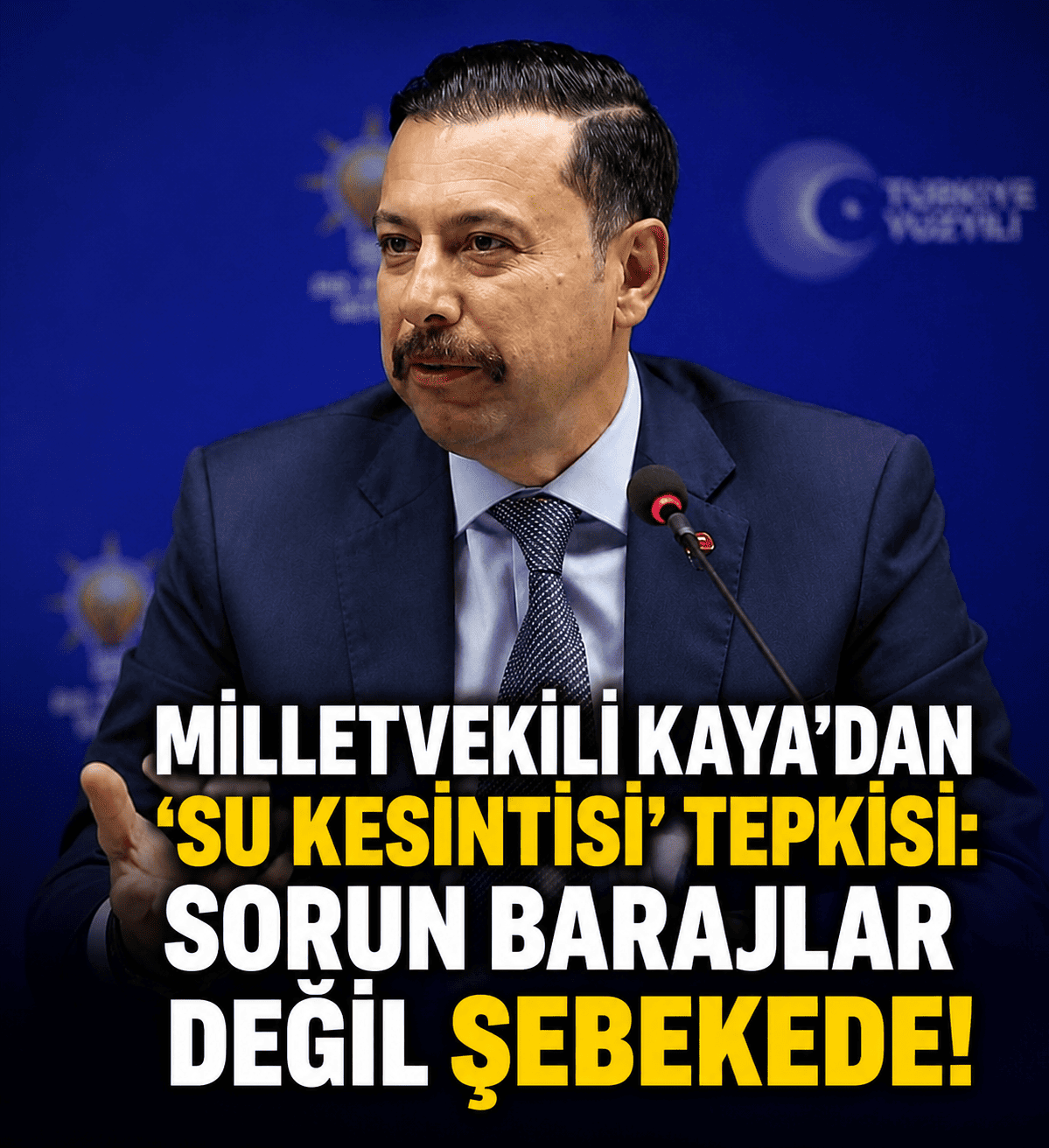 Milletvekili Kaya'dan 'Su kesintisi' tepkisi: Sorun barajlar değil şebekede!