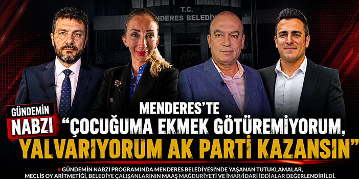 Menderes'te "Çocuğuma Ekmek Götüremiyorum, Yalvarıyorum AK Parti Kazansın"