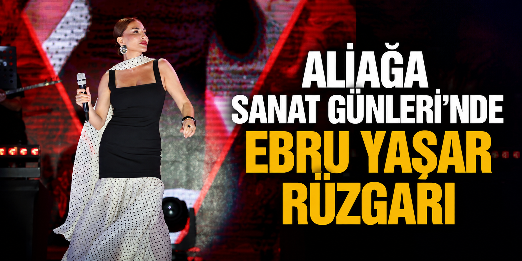 ALİAĞA SANAT GÜNLERİ’NDE EBRU YAŞAR RÜZGARI
